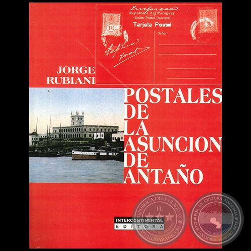 POSTALES DE ASUNCIN DE ANTAO - Autor: JORGE RUBIANI - Ao 2002